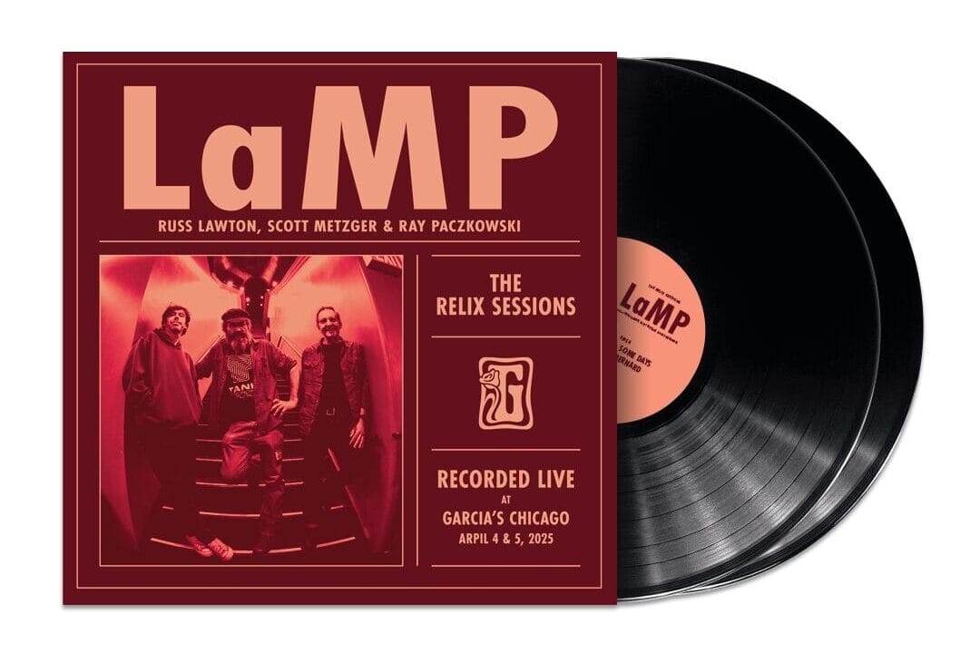 LaMP Deliver New Vinyl 'The Relix Session (Live from Garcia's LaMP Deliver New Vinyl 'The Relix Session (Live from Garcia's